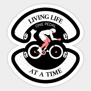 Living Life One Pedal At A Time, Cyclist Sticker